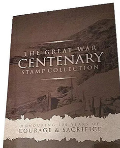 The Great War Centenary Stamp Collection Honouring 100 Years of Courage and Sacrifice